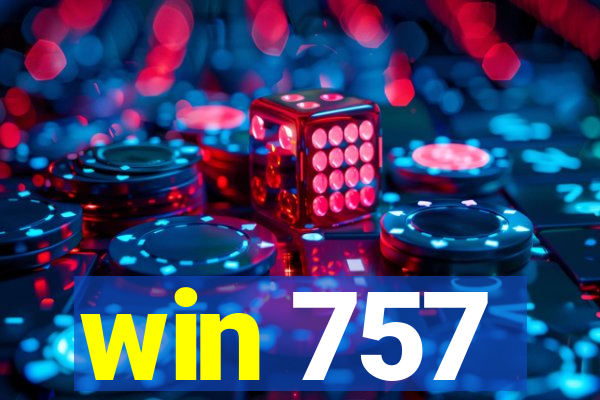 win 757